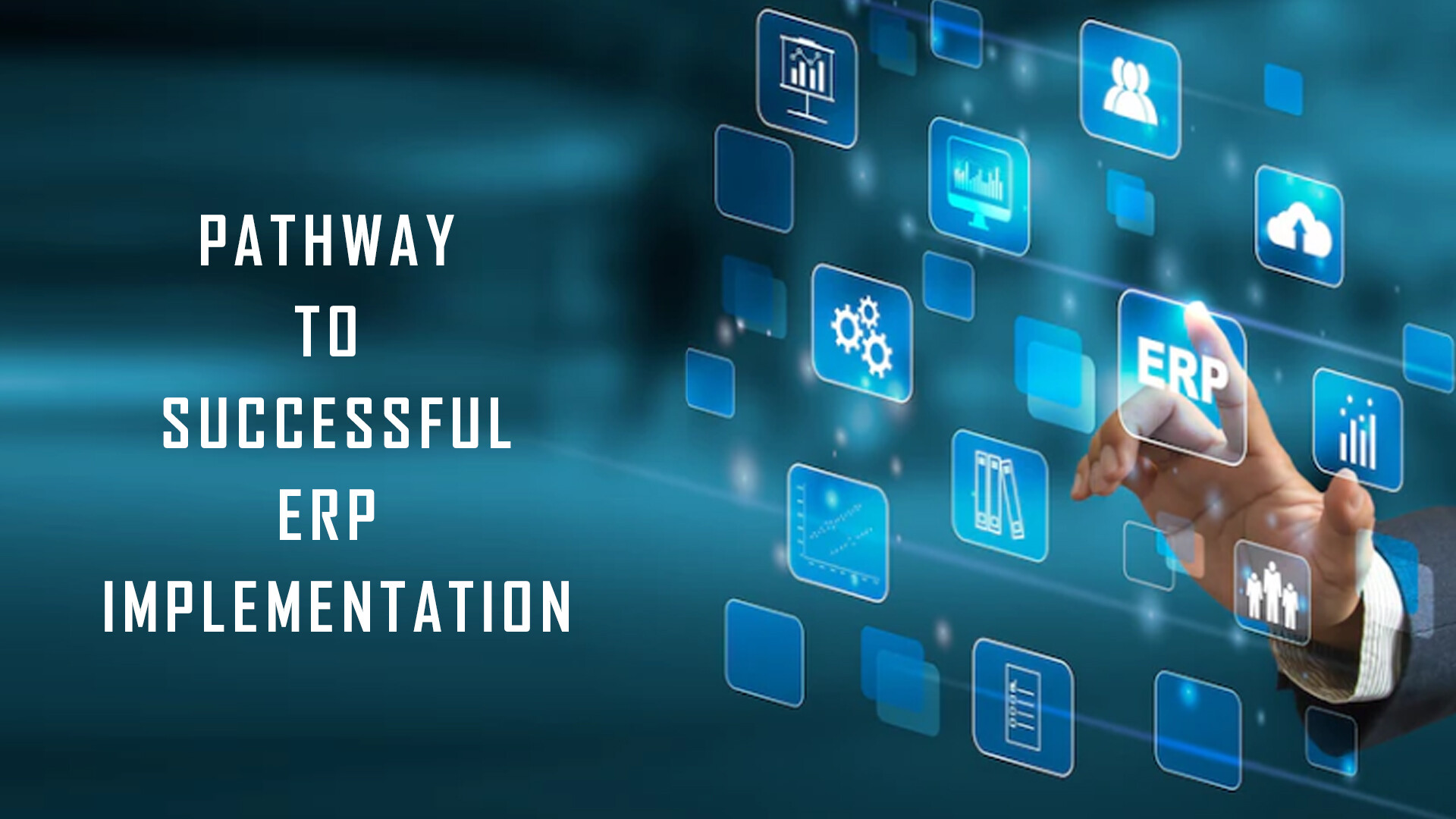 The Pathway to Successful ERP System Implementation 