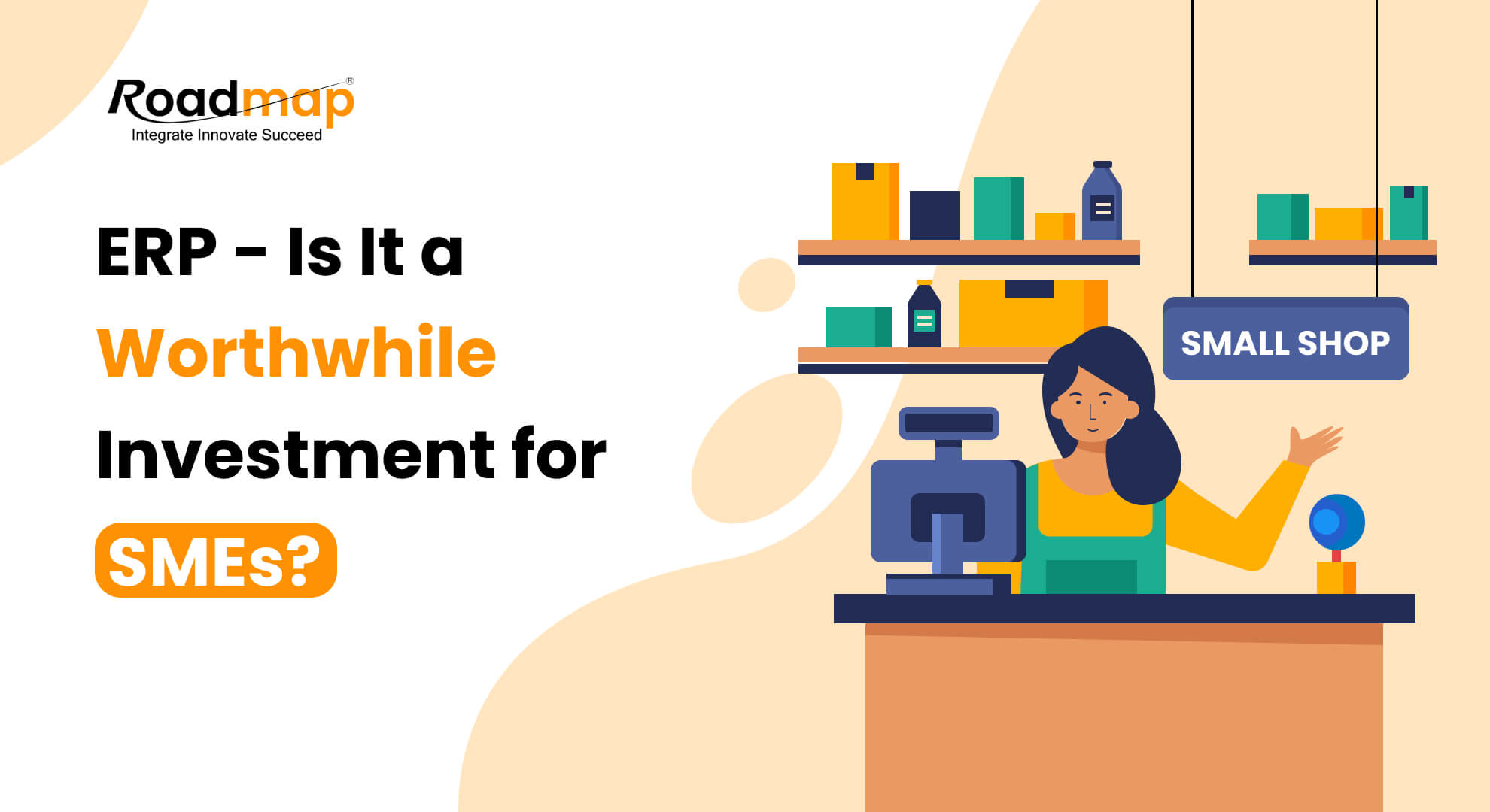 ERP - Is It a Worthwhile Investment for SMEs