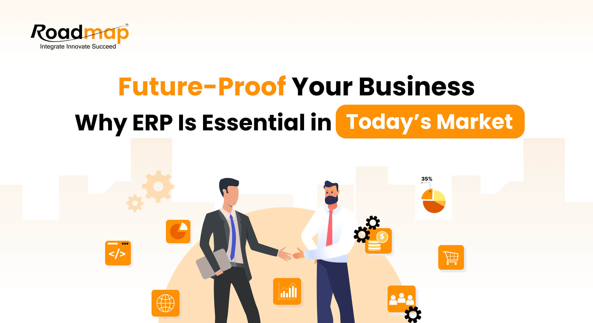 Future-Proof Your Business: Why ERP Is Essential in Today’s Market