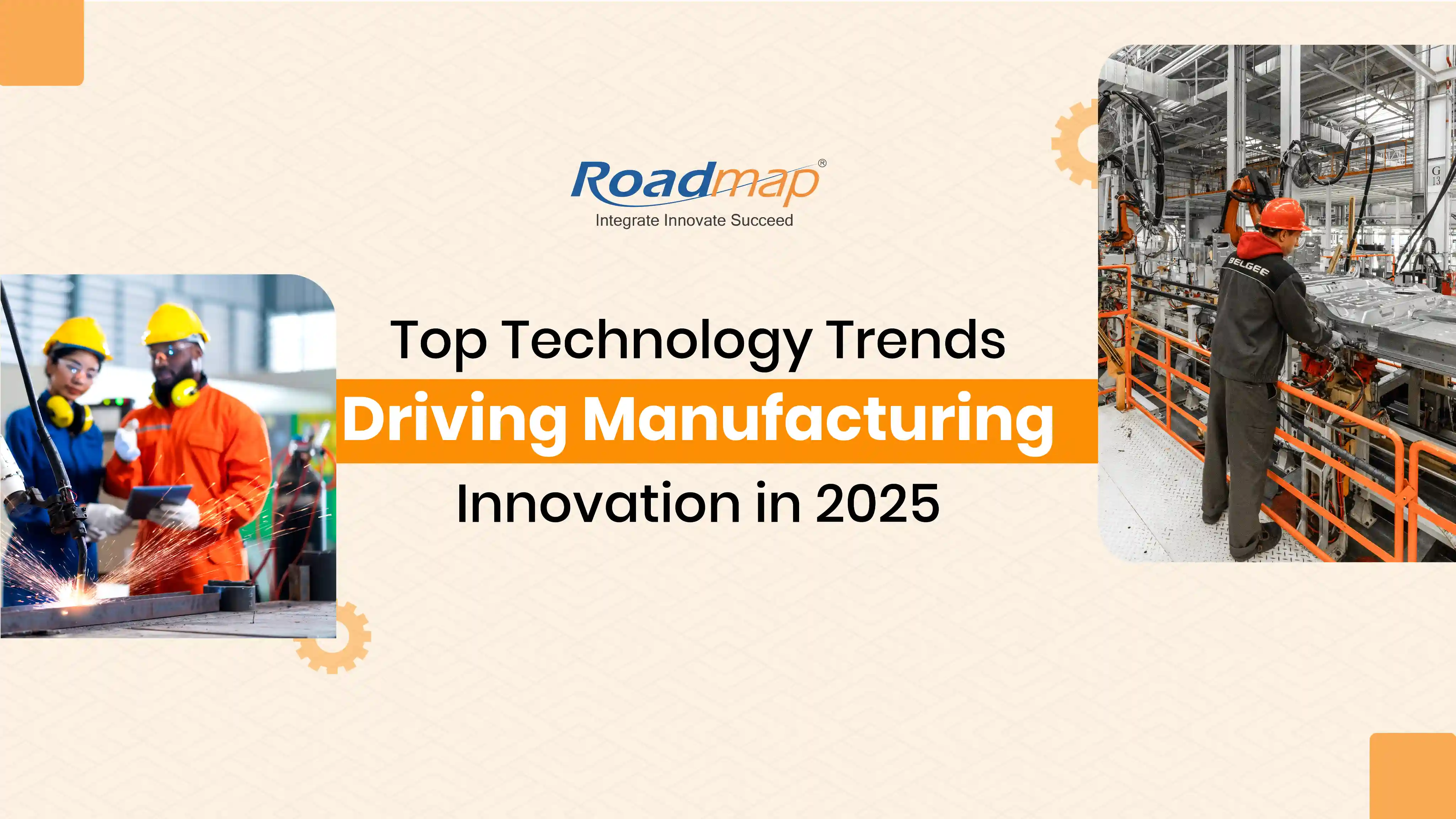 top-technology-trends-driving-manufacturing-innovation-in-2025